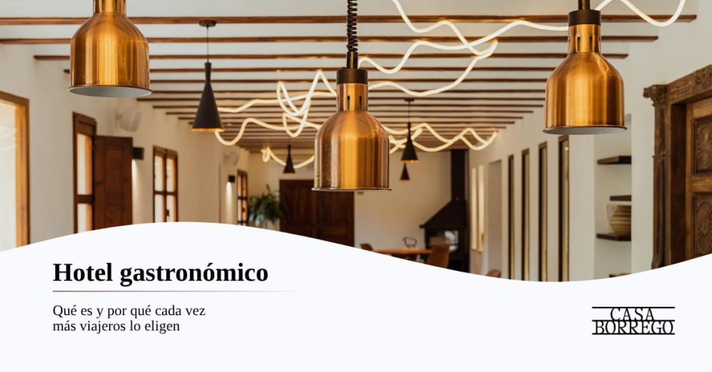 Hotel gastronómico Casa Borrego